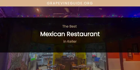 Keller's Best Mexican Restaurant